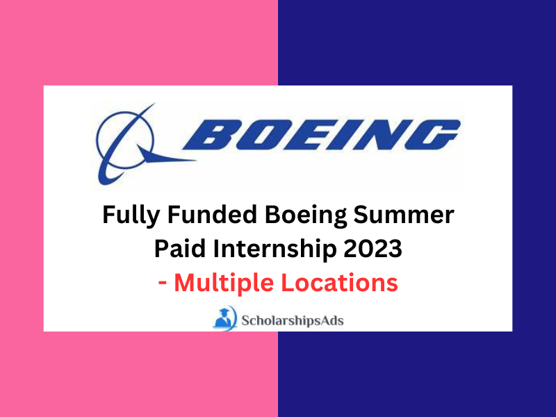 Fully Funded Boeing Summer Paid Internship 2023 Summer Internships
